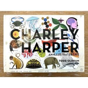 Charley Harper : An Illustrated Life by Todd Oldham (2009, Hardcover)